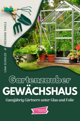 Gartenzauber Gewächshaus: Ganzjährig...