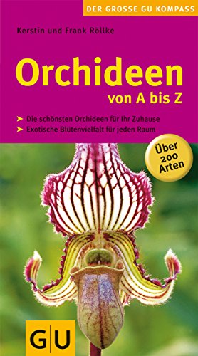 Orchideen von A bis Z: Die schönsten...