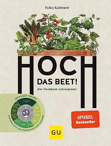 Hoch das Beet!: Der Hochbeet-Jahresplaner....