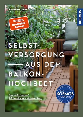 Selbstversorgung aus dem Balkon-Hochbeet: Was...