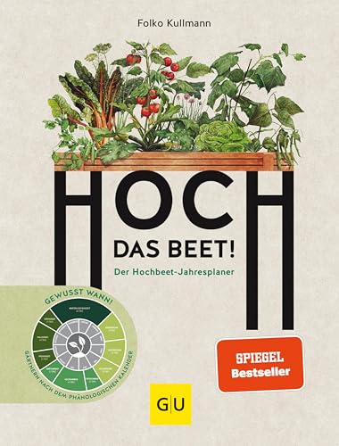 Hoch das Beet!: Der Hochbeet-Jahresplaner....
